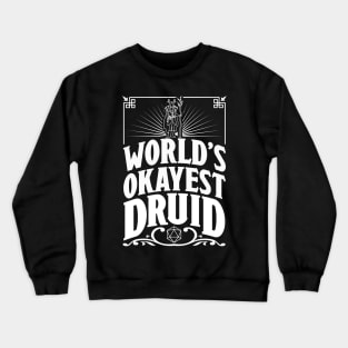 D&D Worlds Okayest Druid Crewneck Sweatshirt